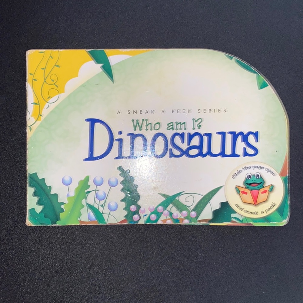 Who Am I? Dinosaurs A Sneak A Peek Series Board Book